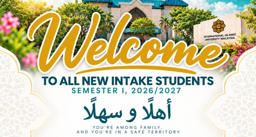 WELCOME NEW INTAKE IIUM SEM 1 2026/2027