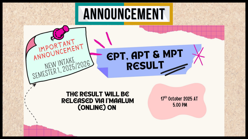 IMPORTANT ANNOUNCEMENT: Release of Results for New Intake (Batch 2 & Batch 3), Semester 1, 2025/2026.