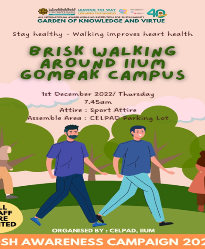 BRISK WALKING AROUND IIUM GOMBAK CAMPUS