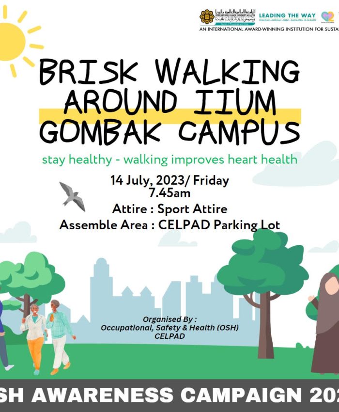 BRISK WALKING AROUND IIUM GOMBAK CAMPUS