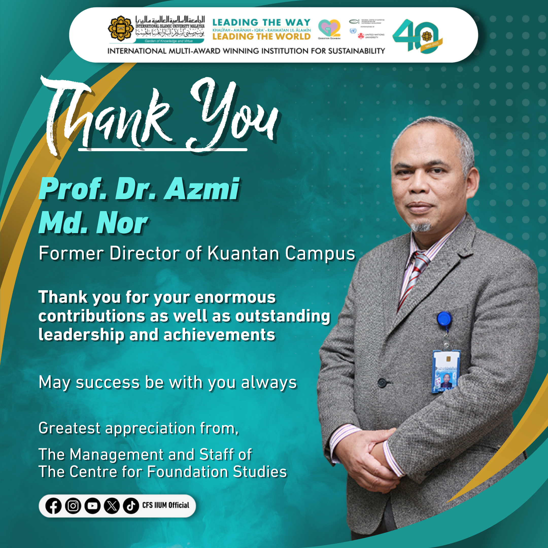 Thank you to Prof. Dr. Azmi Md. Nor