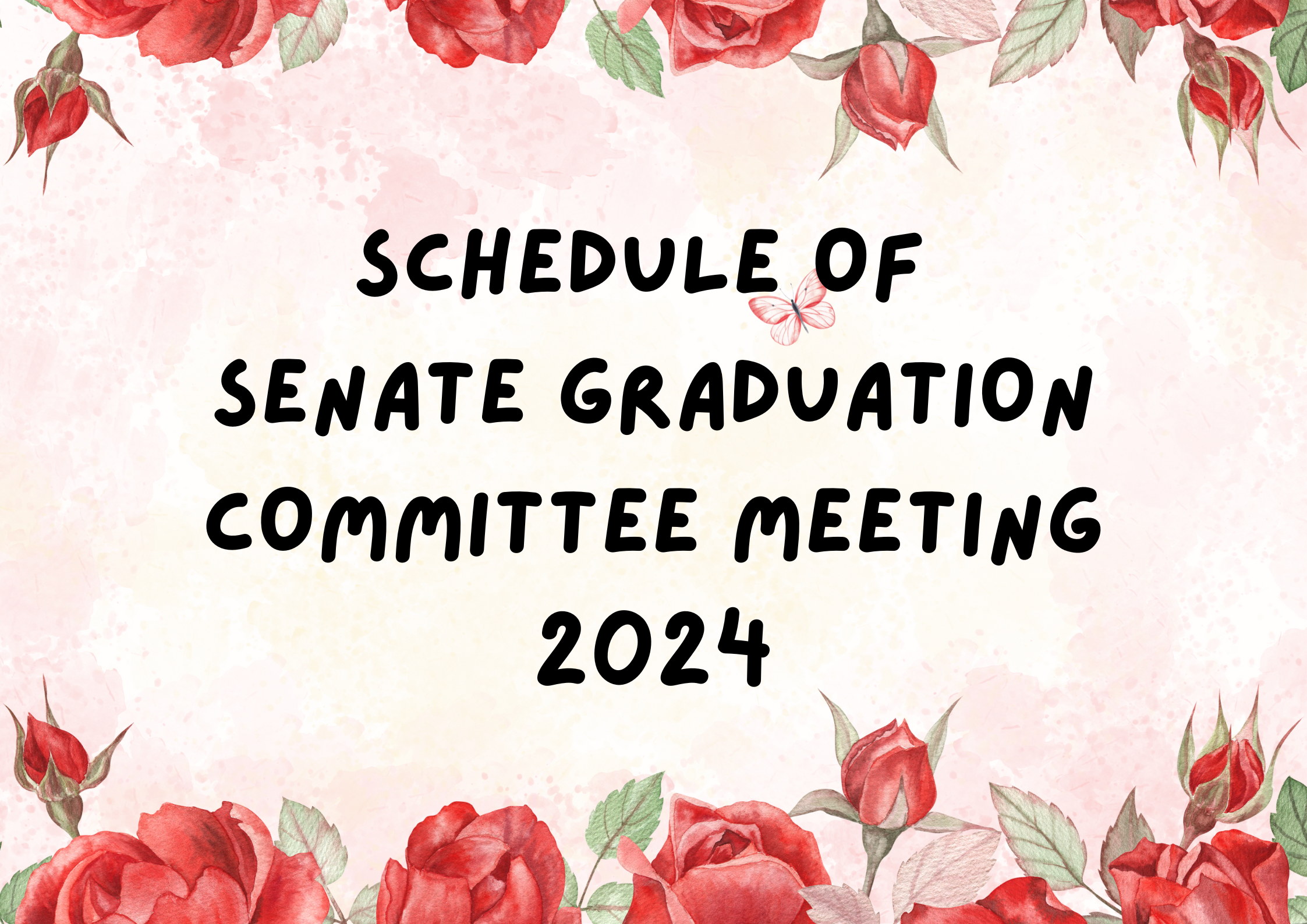 ANNOUNCEMENT ON UPDATED SCHEDULE FOR SENATE GRADUATION COMMITTEE MEETING 2024