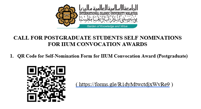 CALL FOR POSTGRADUATE STUDENTS SELF NOMINATIONS FOR IIUM CONVOCATION AWARDS